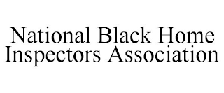 NATIONAL BLACK HOME INSPECTORS ASSOCIATION