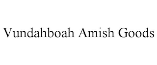 VUNDAHBOAH AMISH GOODS