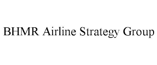 BHMR AIRLINE STRATEGY GROUP
