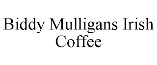 BIDDY MULLIGANS IRISH COFFEE