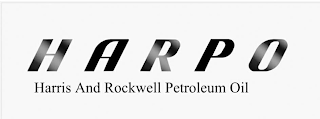 HARPO HARRIS AND ROCKWELL PETROLEUM OIL