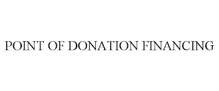 POINT OF DONATION FINANCING