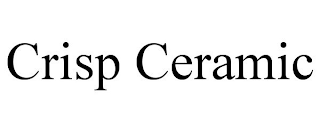 CRISP CERAMIC