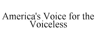 AMERICA'S VOICE FOR THE VOICELESS