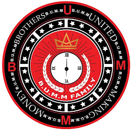 B.U.M.M FAMILY B.U.M.M UNITED B.U.M.M M B.U.M.M MAKING B.U.M.M M B.U.M.M MONEYB.U.M.M B B.U.M.M BROTHERS B.U.M.M