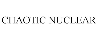 CHAOTIC NUCLEAR