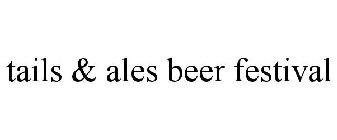 TAILS & ALES BEER FESTIVAL