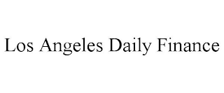 LOS ANGELES DAILY FINANCE