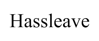 HASSLEAVE