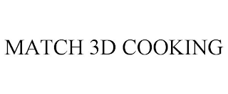 MATCH 3D COOKING