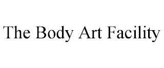 THE BODY ART FACILITY