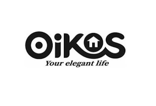 OIKOS YOUR ELEGANT LIFE