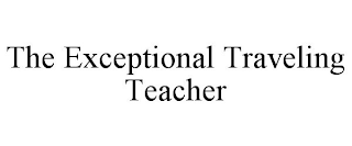 THE EXCEPTIONAL TRAVELING TEACHER