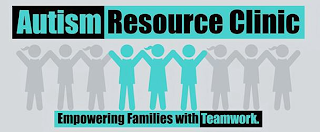 AUTISM RESOURCE CLINIC EMPOWERING FAMILIES WITH TEAMWORK