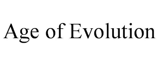 AGE OF EVOLUTION