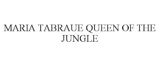 MARIA TABRAUE QUEEN OF THE JUNGLE