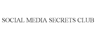 SOCIAL MEDIA SECRETS CLUB