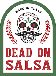 MADE IN TEXAS DEAD ON SALSA