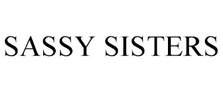 SASSY SISTERS