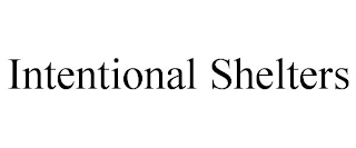 INTENTIONAL SHELTERS