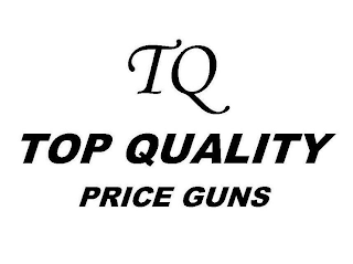 TQ TOP QUALITY PRICE GUNS
