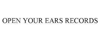 OPEN YOUR EARS RECORDS
