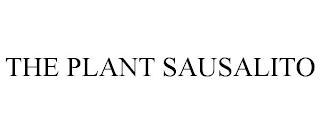 THE PLANT SAUSALITO