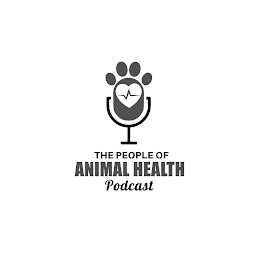 THE PEOPLE OF ANIMAL HEALTH PODCAST