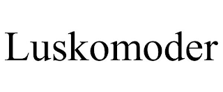 LUSKOMODER