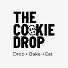 THE COOKIE DROP DROP · BAKE · EAT