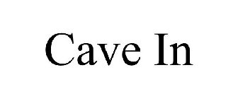 CAVE IN