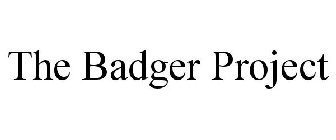 THE BADGER PROJECT