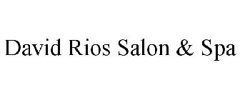 DAVID RIOS SALON & SPA