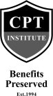CPT INSTITUTE BENEFITS PRESERVED EST. 1994