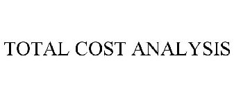 TOTAL COST ANALYSIS