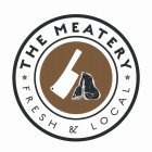 THE MEATERY FRESH & LOCAL