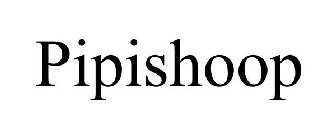 PIPISHOOP