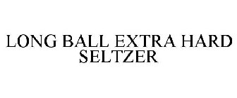 LONG BALL EXTRA HARD SELTZER
