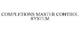 COMPLETIONS MASTER CONTROL SYSTEM