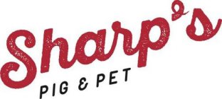 SHARP'S PIG & PET