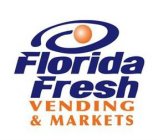 FLORIDA FRESH VENDING & MARKETS