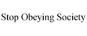 STOP OBEYING SOCIETY