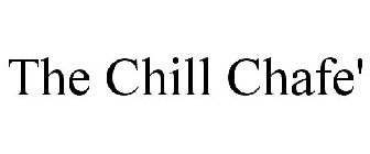 THE CHILL CHAFE'