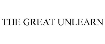 THE GREAT UNLEARN