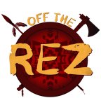OFF THE REZ