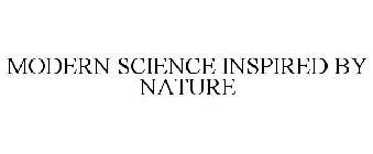 MODERN SCIENCE INSPIRED BY NATURE