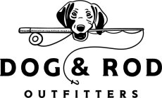 DOG & ROD OUTFITTERS