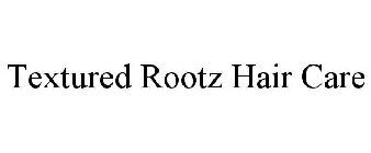 TEXTURED ROOTZ HAIR CARE