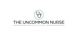 THE UNCOMMON NURSE BORN TO CARE
