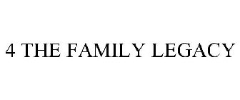 4 THE FAMILY LEGACY